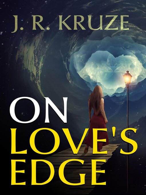 Title details for On Love's Edge by J. R. Kruze - Available